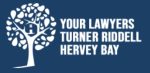 Your Lawyers Turner Riddell Hervey Bay